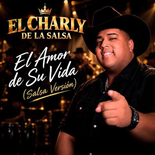 Portada del sencillo “El Amor de Su Vida (Salsa Versión)” de El Charly de la Salsa